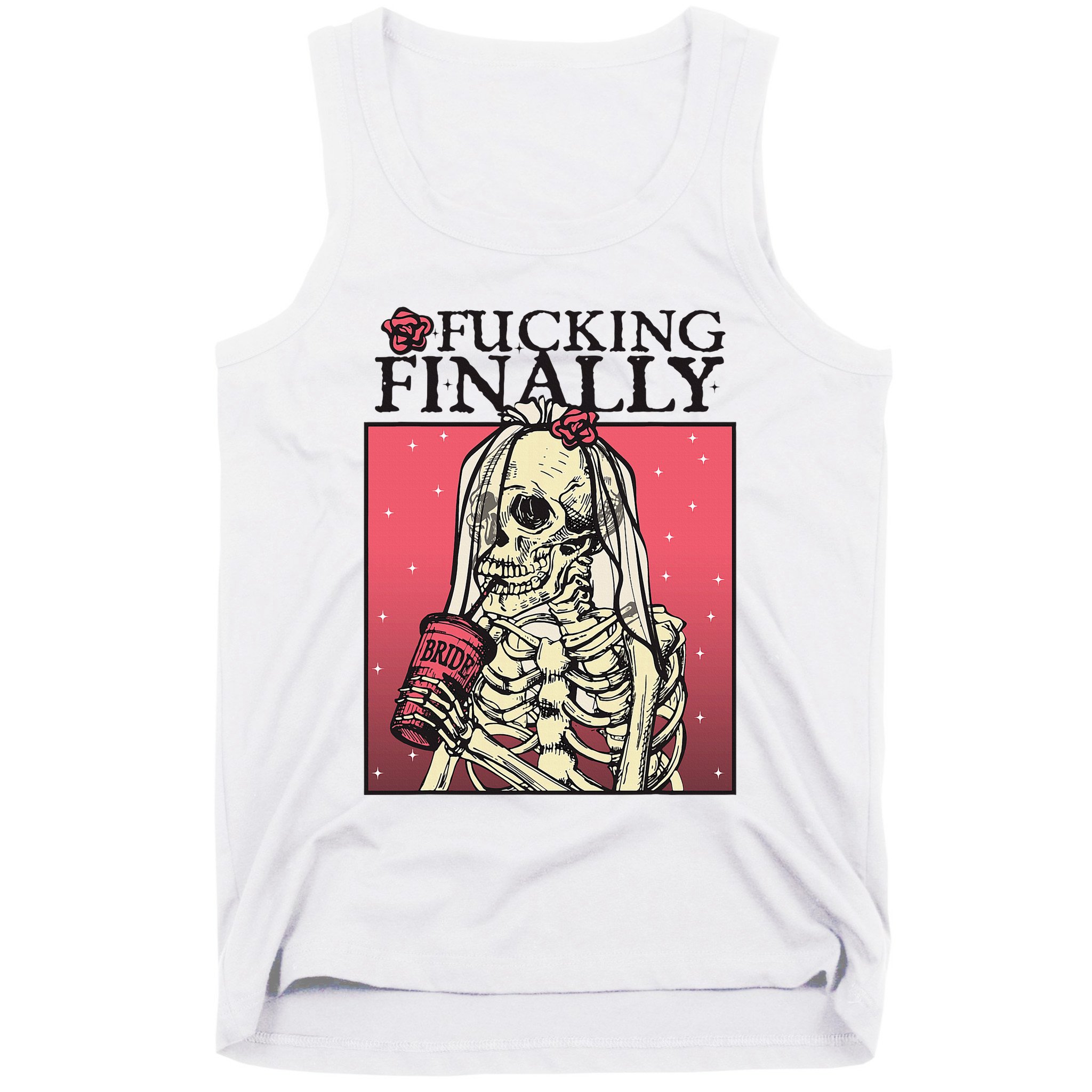 Fucking Finally Sugar Skull Bride Engagement Bride Squad Tank Top