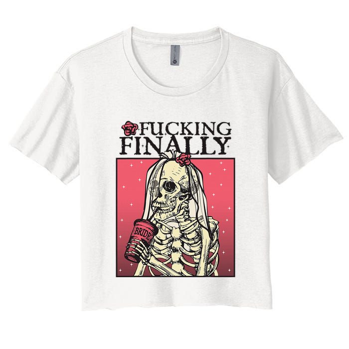 Fucking Finally Sugar Skull Bride Engagement Bride Squad Women's Crop Top Tee
