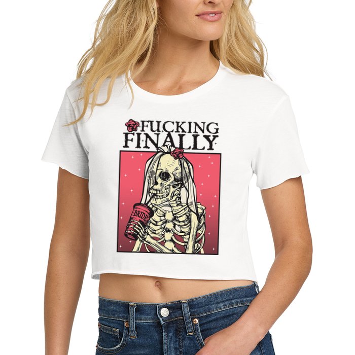 Fucking Finally Sugar Skull Bride Engagement Bride Squad Women's Crop Top Tee
