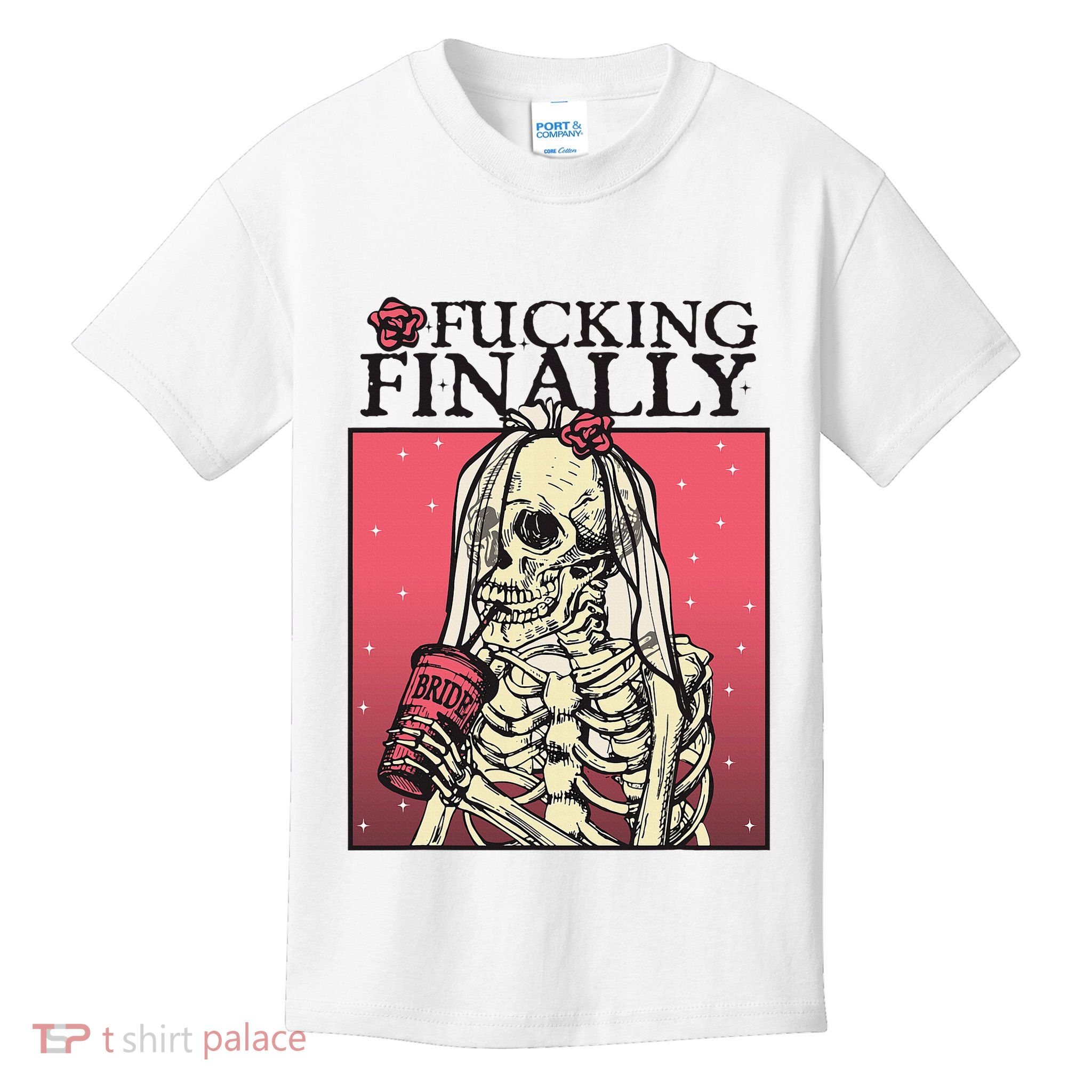Fucking Finally Sugar Skull Bride Engagement Bride Squad Kids T-Shirt