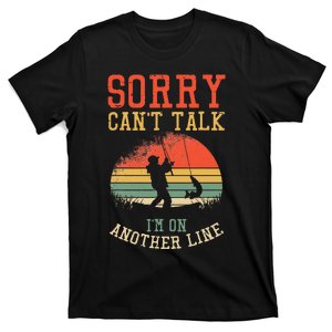 Funny Fishing Sorry Can't Talk I'm On Another Line T-Shirt