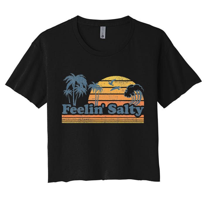 Funny Feelin Salty Beach Summer Vacation Women's Crop Top Tee