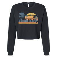 Funny Feelin Salty Beach Summer Vacation Cropped Pullover Crew