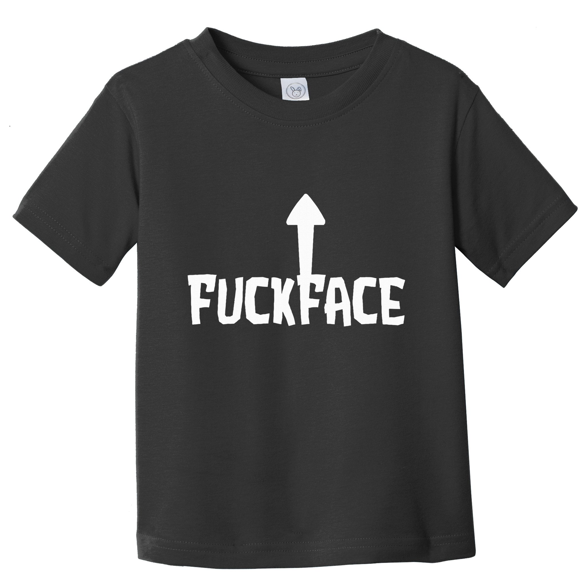 Fuck Face Self Deprecating Arrow Up Fuckface Toddler T-Shirt