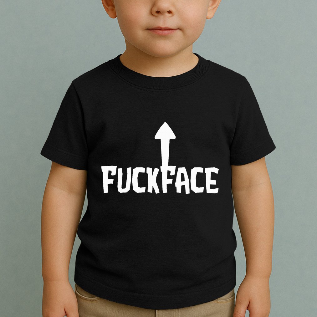 Fuck Face Self Deprecating Arrow Up Fuckface Toddler T-Shirt