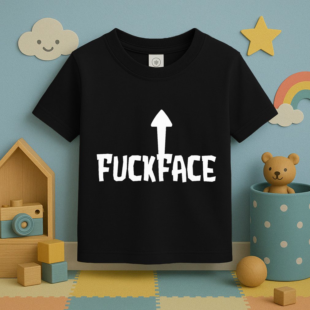 Fuck Face Self Deprecating Arrow Up Fuckface Toddler T-Shirt