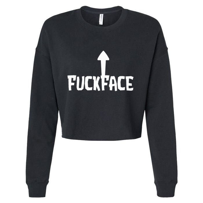 Fuck Face Self Deprecating Arrow Up Fuckface Cropped Pullover Crew