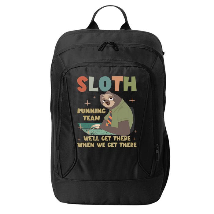 Funny Flash Sloth Running Team We’Ll Get There Sloth City Backpack