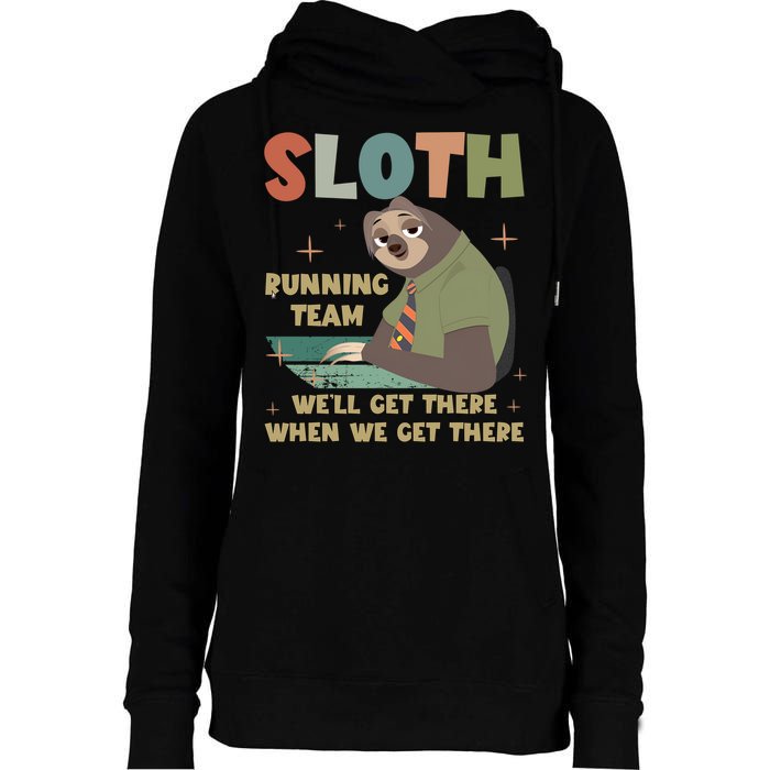 Funny Flash Sloth Running Team We’Ll Get There Sloth Womens Funnel Neck Pullover Hood