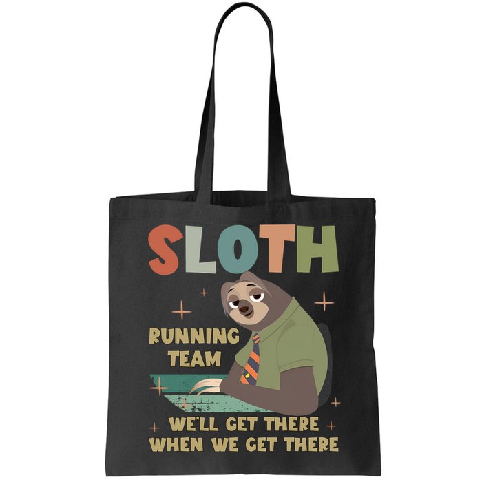 Funny Flash Sloth Running Team We’Ll Get There Sloth Bag