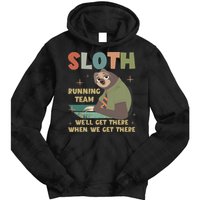 Funny Flash Sloth Running Team We’Ll Get There Sloth Tie Dye Hoodie
