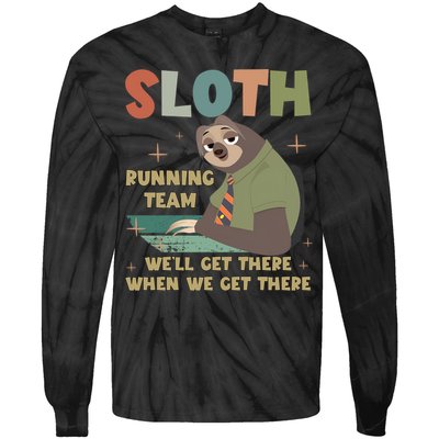 Funny Flash Sloth Running Team We’Ll Get There Sloth Tie-Dye Long Sleeve Shirt