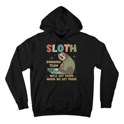 Funny Flash Sloth Running Team We’Ll Get There Sloth Tall Hoodie