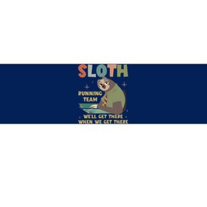 Funny Flash Sloth Running Team We’Ll Get There Sloth Bumper Sticker