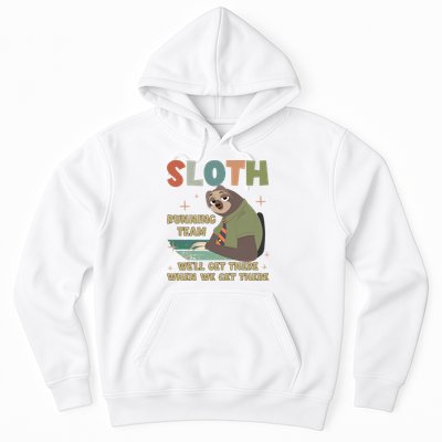 Funny Flash Sloth Running Team We’Ll Get There Sloth Hoodie