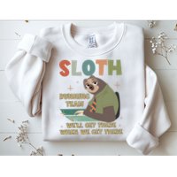 Funny Flash Sloth Running Team We’Ll Get There Sloth Sweatshirt