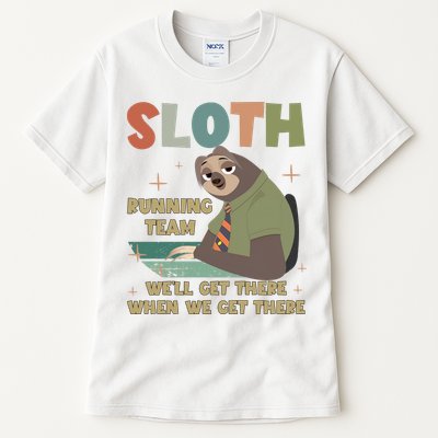 Funny Flash Sloth Running Team We’Ll Get There Sloth Tall T-Shirt