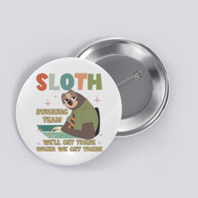 Funny Flash Sloth Running Team We’Ll Get There Sloth Button