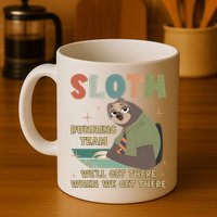 Funny Flash Sloth Running Team We’Ll Get There Sloth Mug