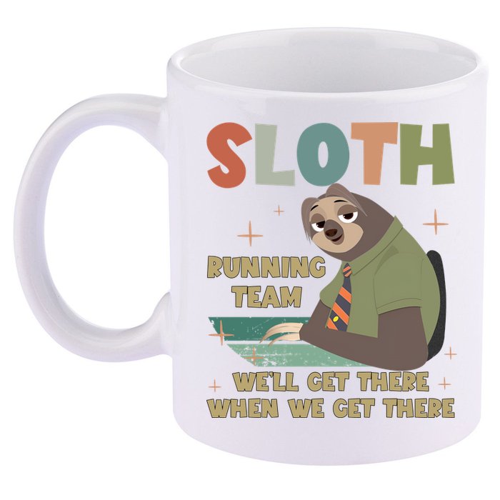 Funny Flash Sloth Running Team We’Ll Get There Sloth 11oz C Handle Ceramic Mug