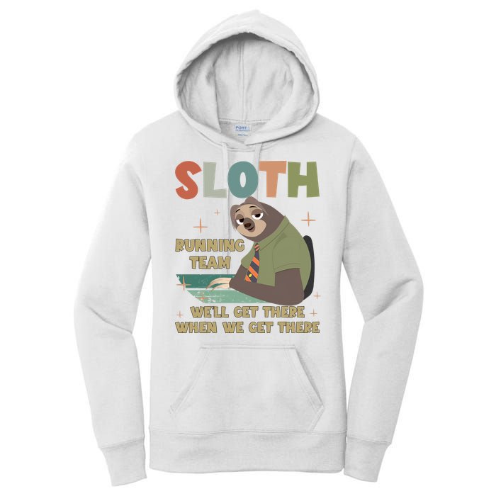 Funny Flash Sloth Running Team We’Ll Get There Sloth Women's Pullover Hoodie