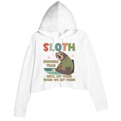Funny Flash Sloth Running Team We’Ll Get There Sloth Crop Fleece Hoodie