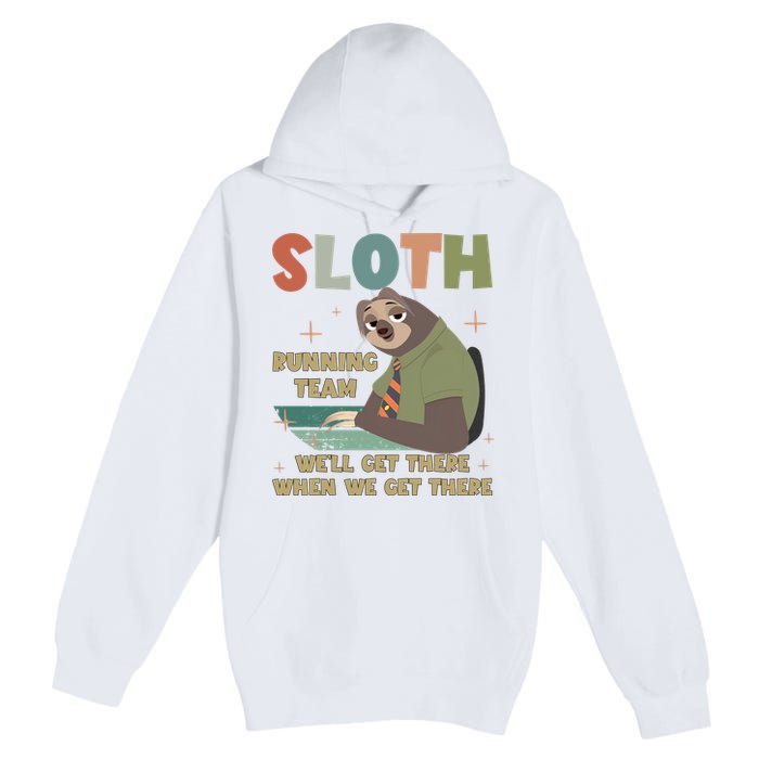 Funny Flash Sloth Running Team We’Ll Get There Sloth Premium Pullover Hoodie