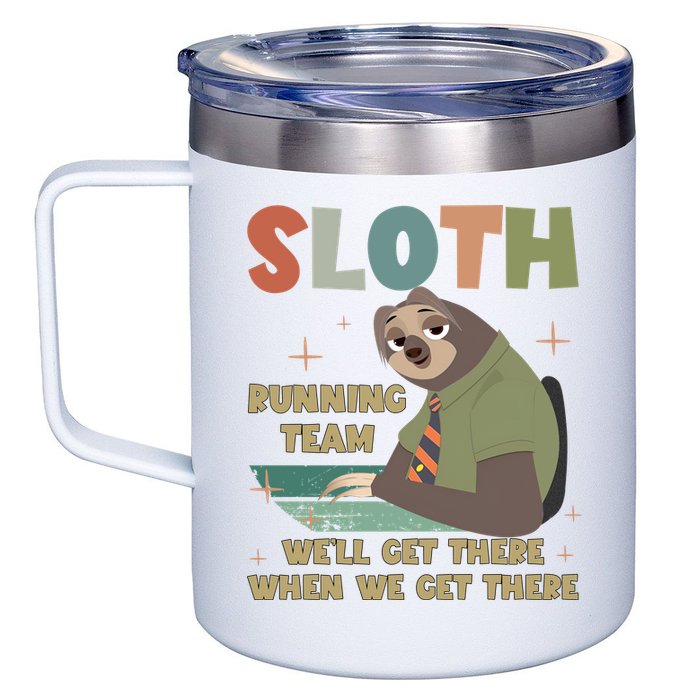 Funny Flash Sloth Running Team We’Ll Get There Sloth 12oz Stainless Steel Coffee Mug