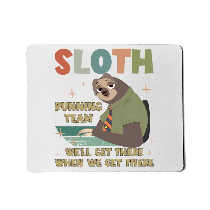 Funny Flash Sloth Running Team We’Ll Get There Sloth Mousepad
