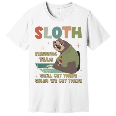 Funny Flash Sloth Running Team We’Ll Get There Sloth Premium T-Shirt
