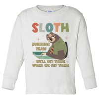Funny Flash Sloth Running Team We’Ll Get There Sloth Toddler Long Sleeve Shirt