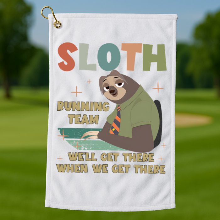 Funny Flash Sloth Running Team We’Ll Get There Sloth Golf Towel