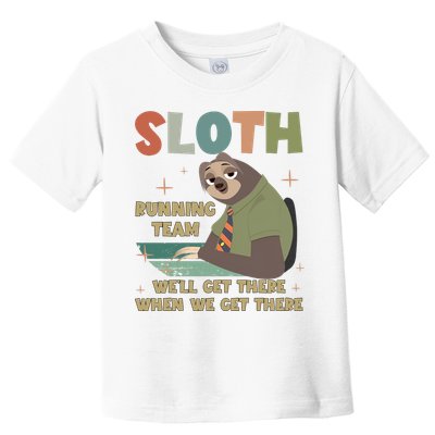 Funny Flash Sloth Running Team We’Ll Get There Sloth Toddler T-Shirt