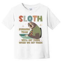 Funny Flash Sloth Running Team We’Ll Get There Sloth Toddler T-Shirt