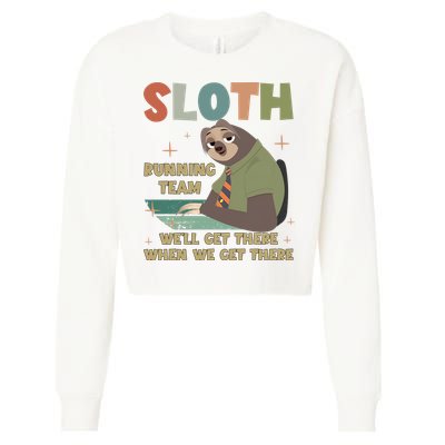 Funny Flash Sloth Running Team We’Ll Get There Sloth Cropped Pullover Crew