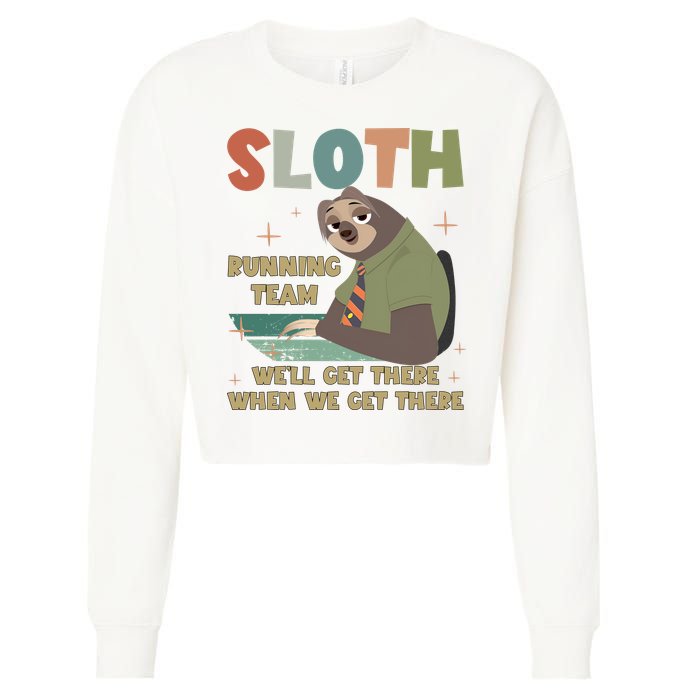Funny Flash Sloth Running Team We’Ll Get There Sloth Cropped Pullover Crew
