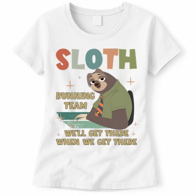 Funny Flash Sloth Running Team We’Ll Get There Sloth Womens T-Shirt