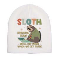 Funny Flash Sloth Running Team We’Ll Get There Sloth Short Acrylic Beanie