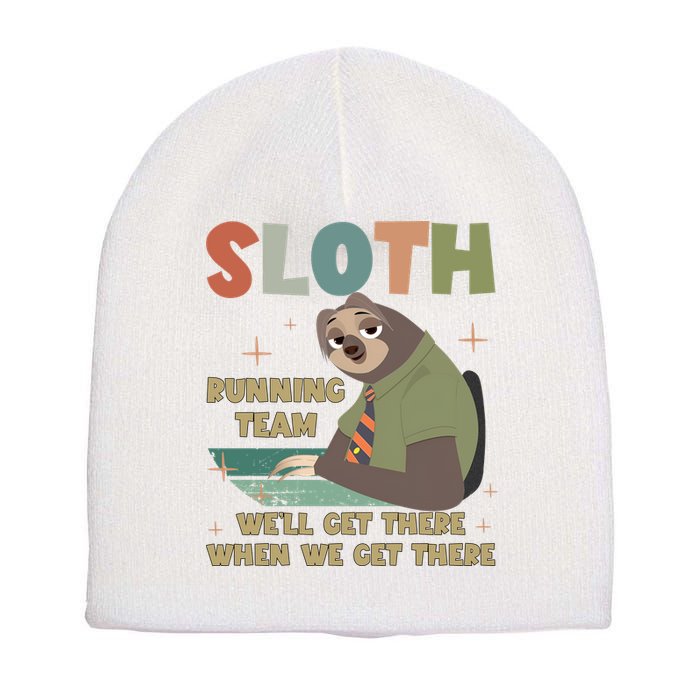 Funny Flash Sloth Running Team We’Ll Get There Sloth Short Acrylic Beanie