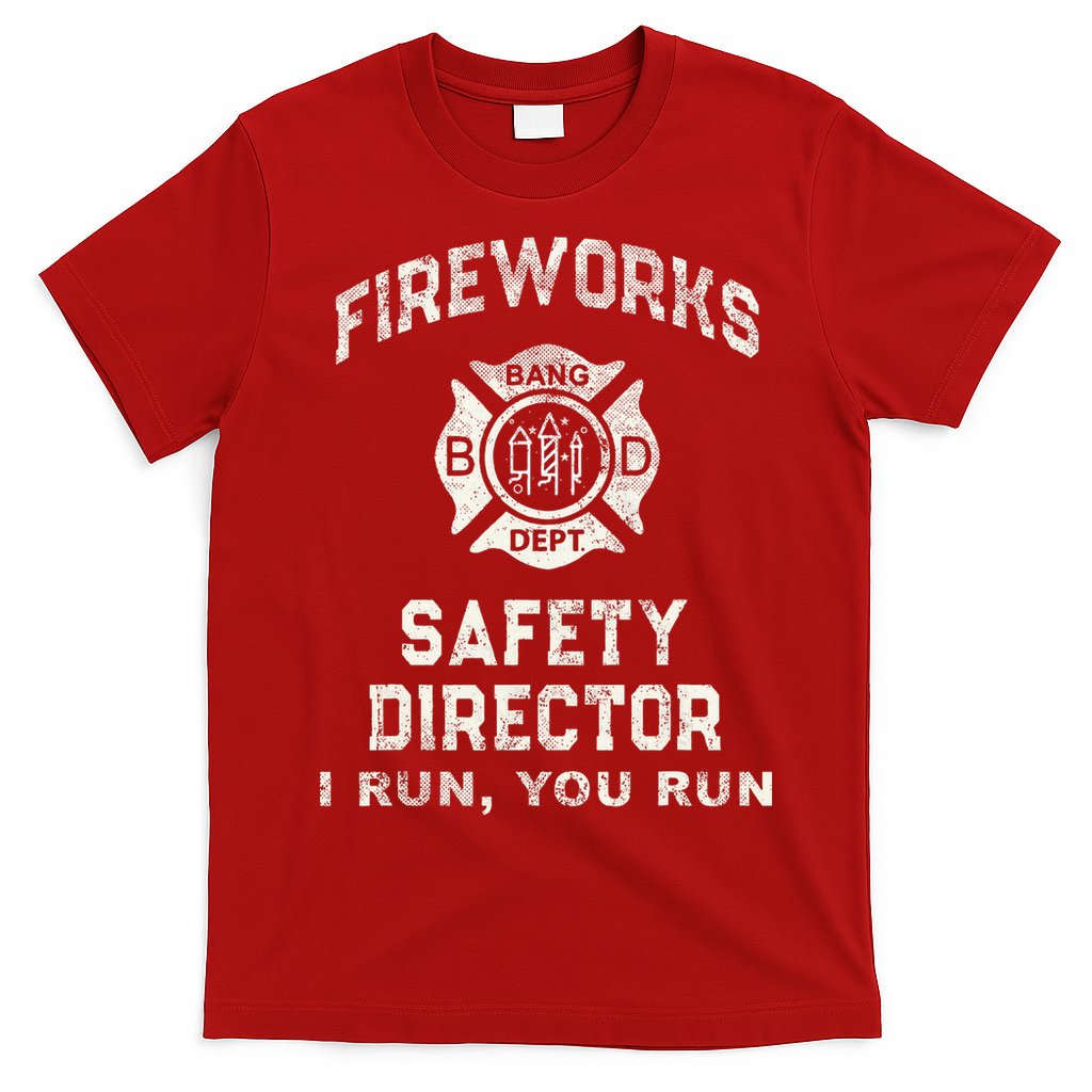 Funny FIREWORKS SAFETY DIRECTOR Firefighter America Red T-Shirt
