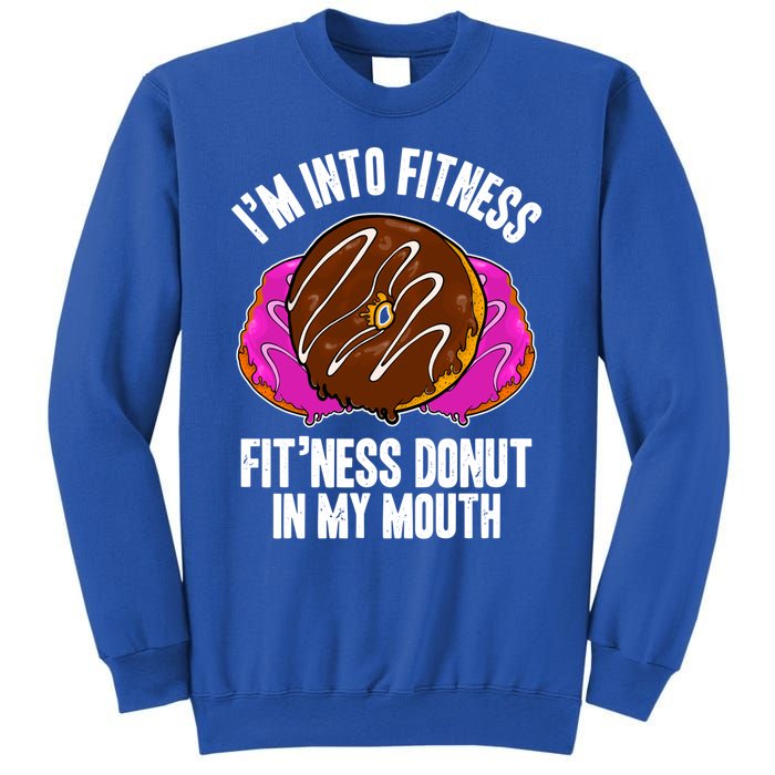 Funny Fitness Saying Workout Gym National Donut Day Lover Funny Gift Sweatshirt