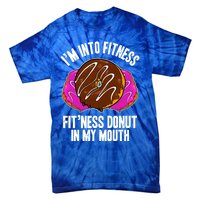 Funny Fitness Saying Workout Gym National Donut Day Lover Funny Gift Tie-Dye T-Shirt