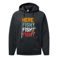 Fishing Funny Saying Vintage Graphic Here Fishy Fisherman Performance Fleece Hoodie