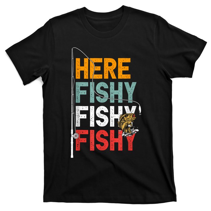 Fishing Funny Saying Vintage Graphic Here Fishy Fisherman T-Shirt