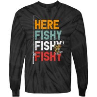 Fishing Funny Saying Vintage Graphic Here Fishy Fisherman Tie-Dye Long Sleeve Shirt