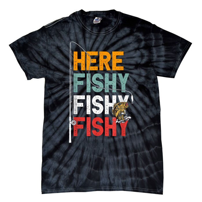 Fishing Funny Saying Vintage Graphic Here Fishy Fisherman Tie-Dye T-Shirt