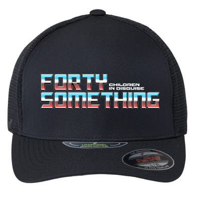 Funny Forty Something Children In Disguise Flexfit Unipanel Trucker Cap