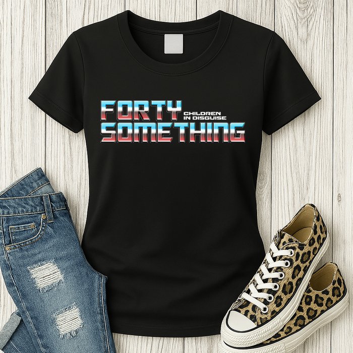 Funny Forty Something Children In Disguise Womens T-Shirt