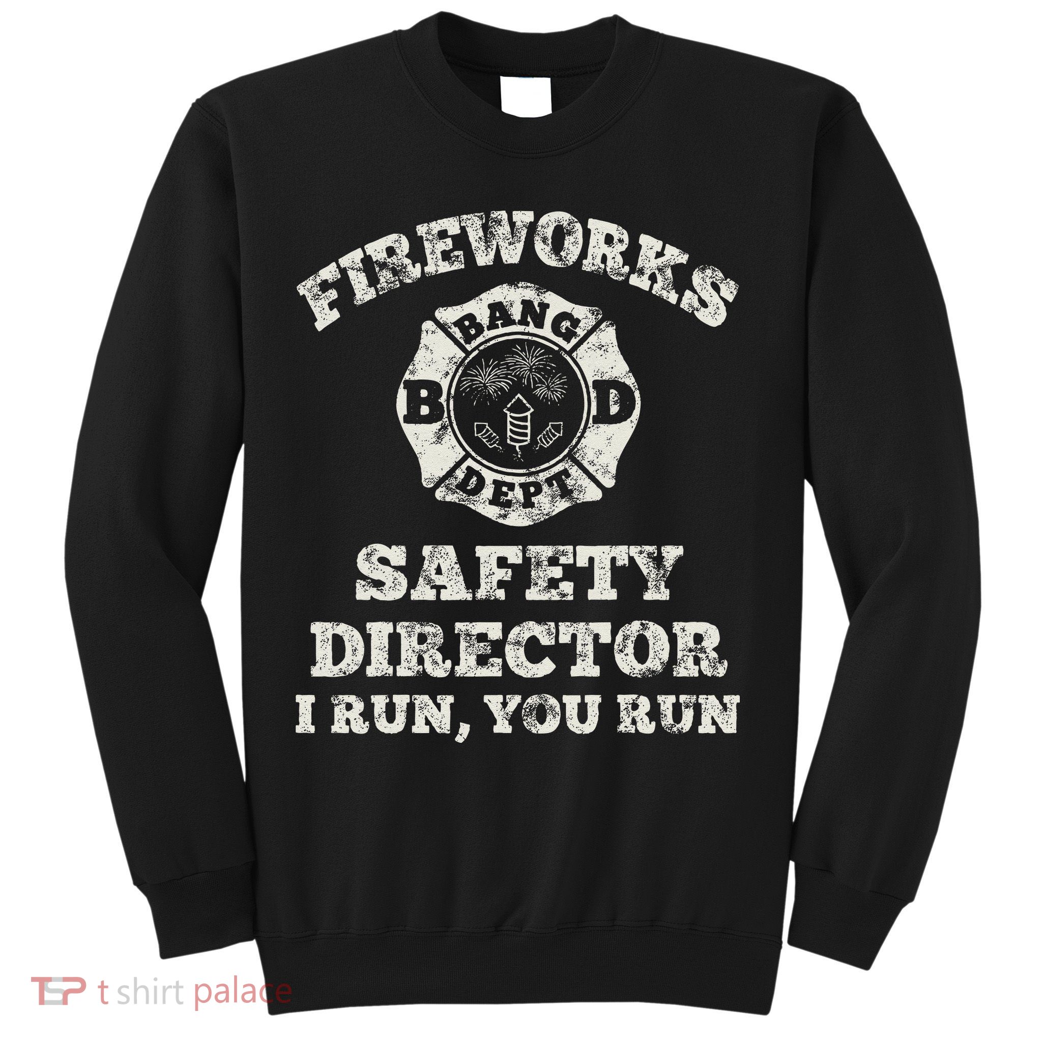Funny Fireworks Safety Director Firefighter America Red Pyro Sweatshirt