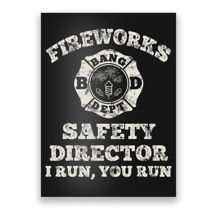 Funny Fireworks Safety Director Firefighter America Red Pyro Poster